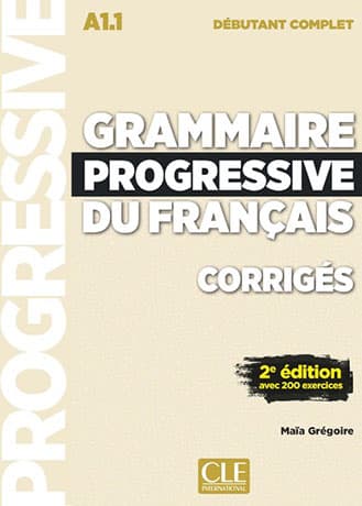 Grammaire Progressive du Français Débutant Complet 2e édition Corrigés - Cliquez sur l'image pour la fermer