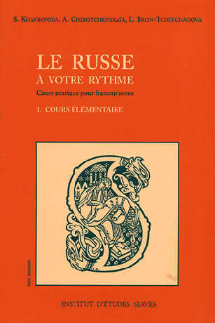 Le russe à votre rythme - Cours pratique pour francophones Volume 1 - Cours élémentaire 3e édition - Cliquez sur l'image pour la fermer