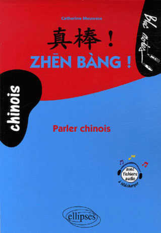 Zhen Bang ! Parler chinois