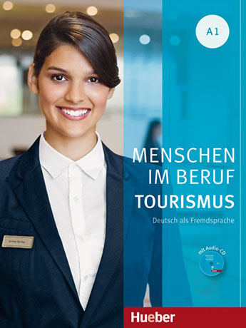 Menschen im Beruf - Tourismus A1 Kursbuch mit Übungsteil und Audio-CD - Cliquez sur l'image pour la fermer