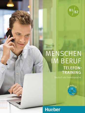 Menschen im Beruf - Telefontraining B1 - B2 Kursbuch mit Audio CD - Cliquez sur l'image pour la fermer