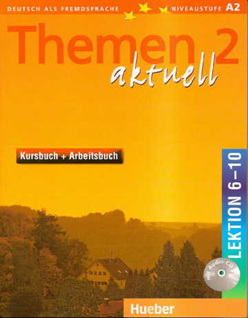 Themen Aktuell 2 (A2) Lektionen 6-10 Kursbuch und Arbeitsbuch mit Audio CD