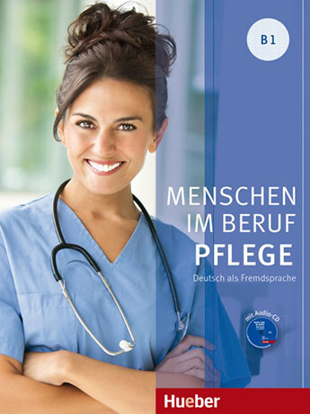 Menschen im Beruf - Pflege B1 Kursbuch mit Audio-CD - Cliquez sur l'image pour la fermer