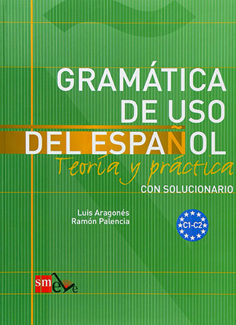 Gramatica de Uso del Español Teoría y práctica C1 - C2 Libro