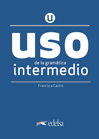 USO de la gramática española Nueva Edición 2020 Intermedio Libro
