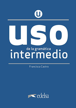 USO de la gramática española Nueva Edición 2020 Intermedio Libro - Cliquez sur l'image pour la fermer