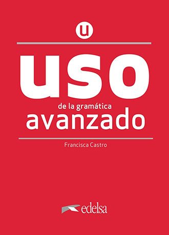 USO de la gramática española Nueva Edición 2020 Avanzado Libro