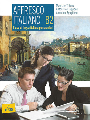 Affresco Italiano B2 Libro del Studente con CD Audio - Cliquez sur l'image pour la fermer